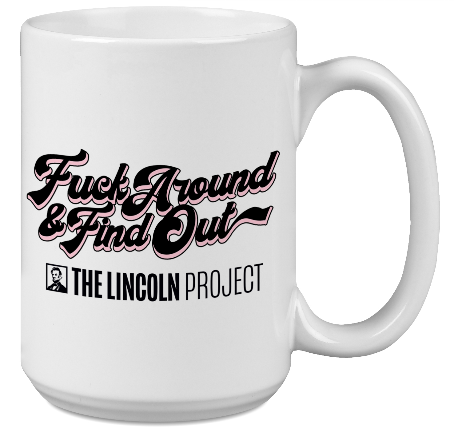 FAFO Mug The Lincoln Project
