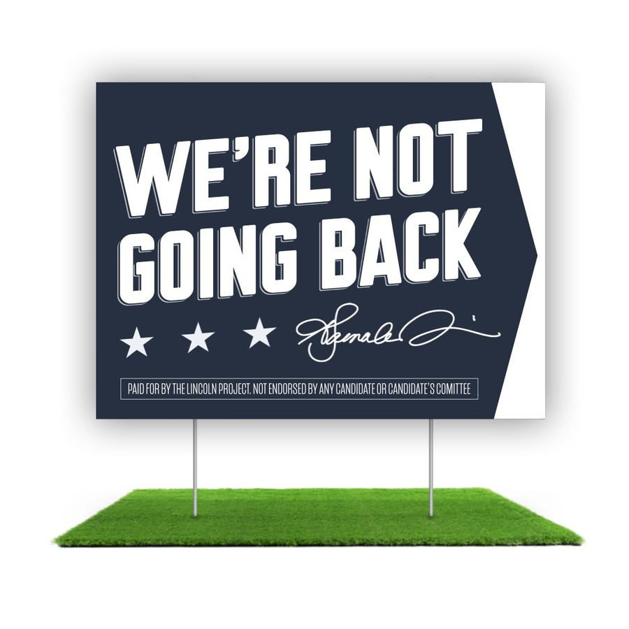 We're Not Going Back Yard Sign